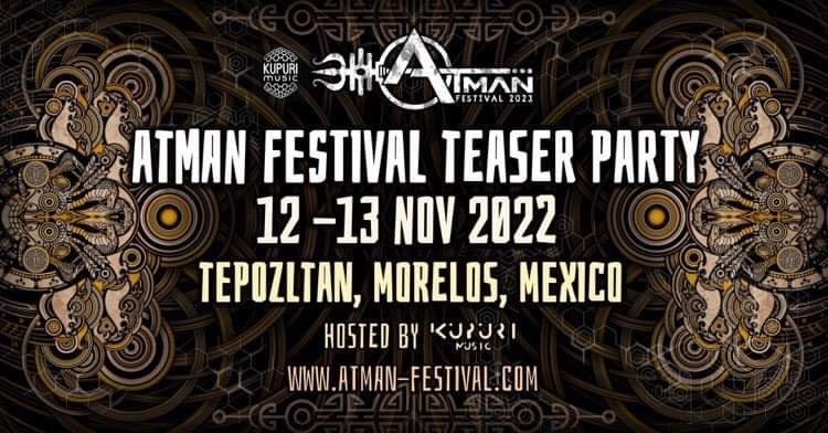 Atman Festival 2023 - Mexico Teaser · 12 Nov 2022 · Tepoztlan Morelos  (Mexico) · goabase ॐ parties and people