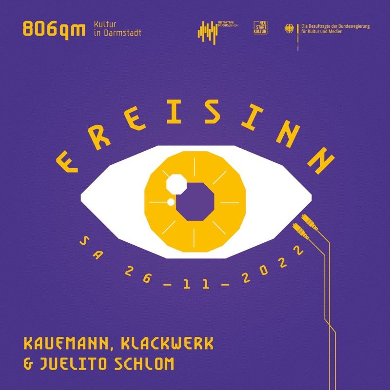 Freisinn /w KAUFMANN , KLACKWERK , JUELITO · 26 Nov '22, 23:00