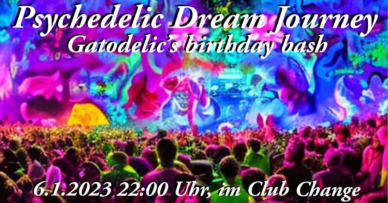 Psychedelic Dream Journey 2023 · 6 Jan '23, 22:00