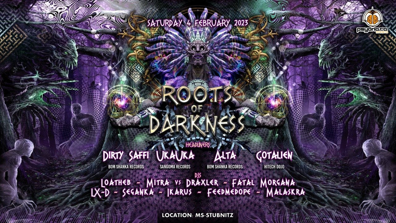 Roots of Darkness • DIRTY SAFFI • GOTALIEN • UKAUKA • ALTA • · 4 Feb 23, 22:00