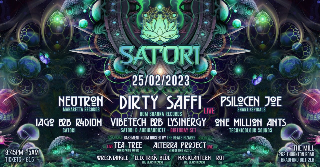 SATORI PRESENTS Dirty Saffi ,Neutron ... · 25 Feb 23, 21:30