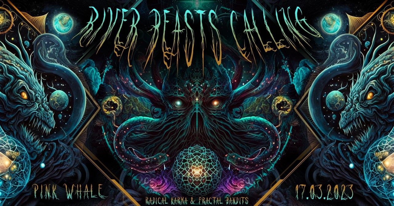 RIVER BEASTS CALLING · 17 Mar 23, 21:30