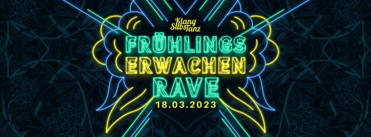 KlangSubsTanz - Frühlingserwachen Rave · 18 Mar 23, 23:00