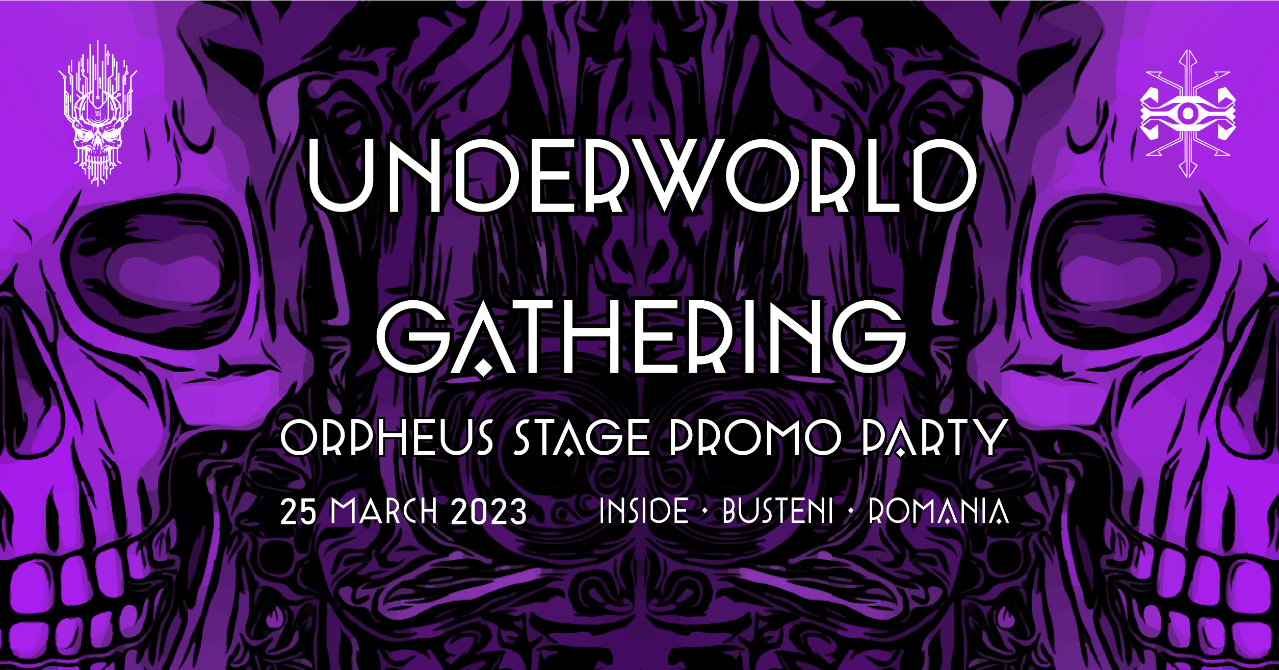 Underworld Gathering : Orpheus Stage Promo Party · 25 Mar 23, 21:00