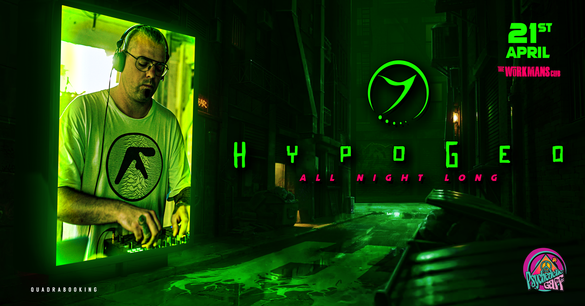 Psychedelic Gaff #30 HypoGeo (All Night Long) · 21 Apr 23, 23:30