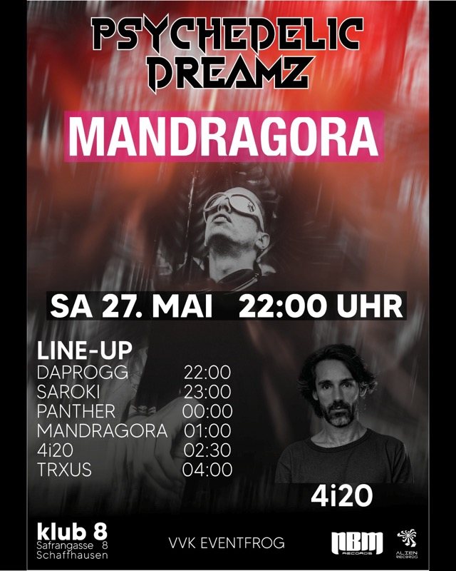 Mandragora, 4i20 & more @Psychedelic Dreamz · 27 May 23, 22:00
