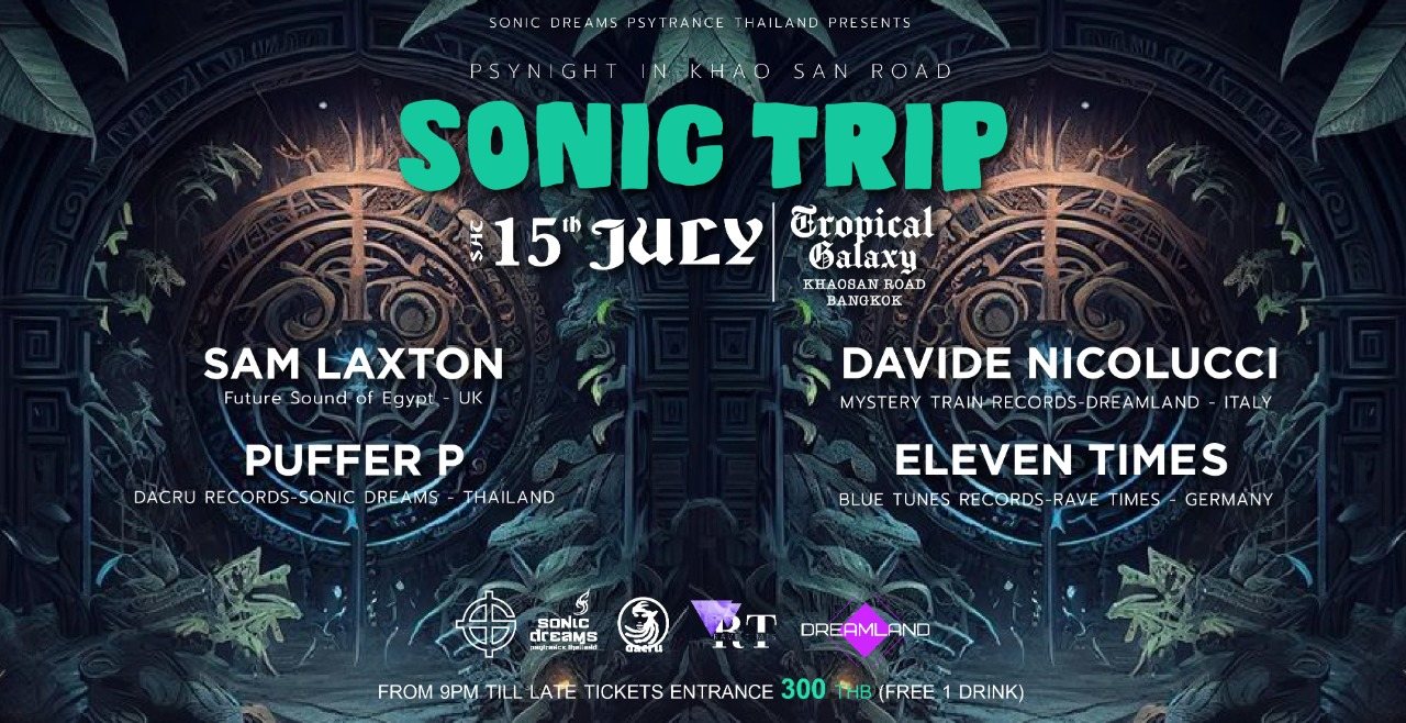 Sonic Trip : PsyTrance Night in Khao San Road ! · 15 Jul 2023 ...