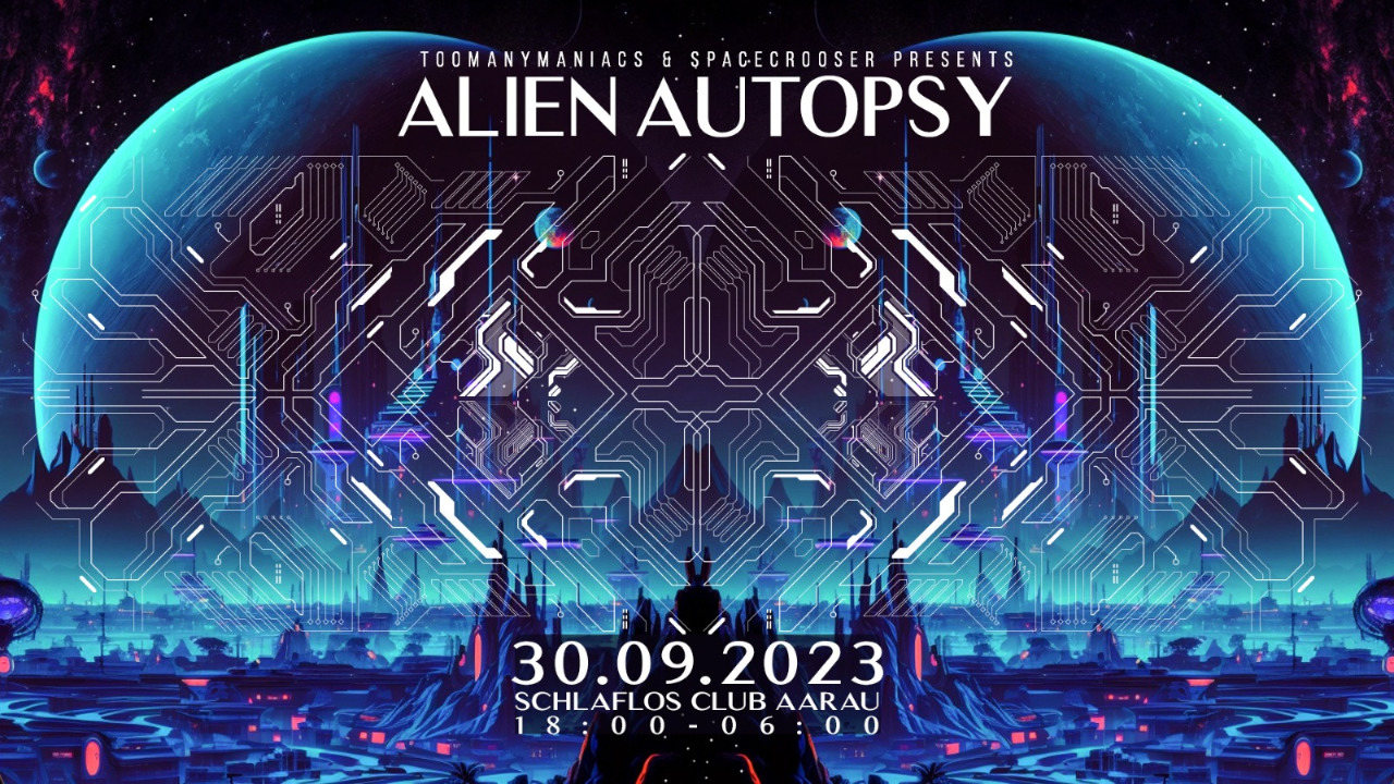 Alien Autopsy w/ Aardvarkk, Radikal Moodz · 30 Sep 23, 18:00