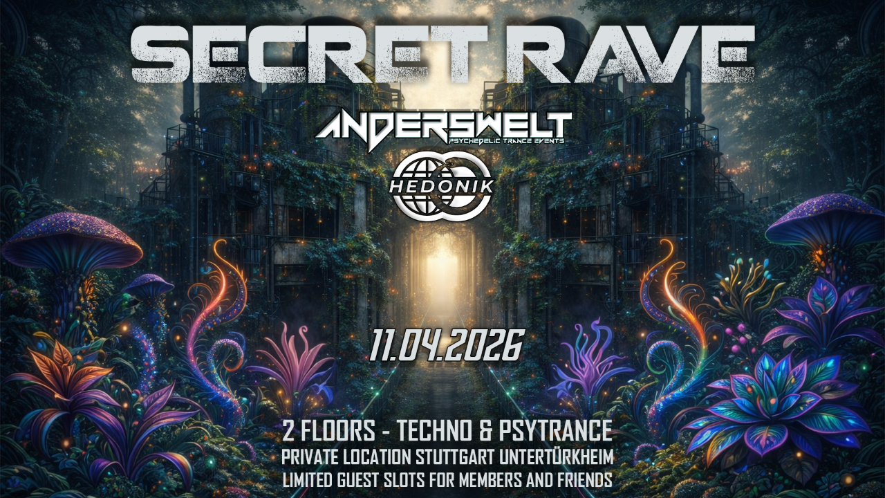 Secret Rave - Anderswelt meets Hedonik