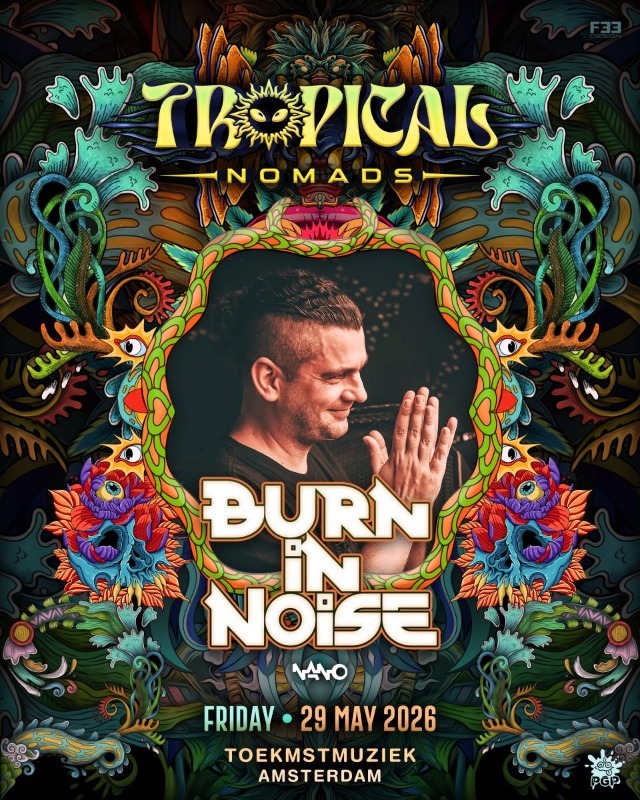 Tropical Nomads Amsterdam presents: Burn in Noise