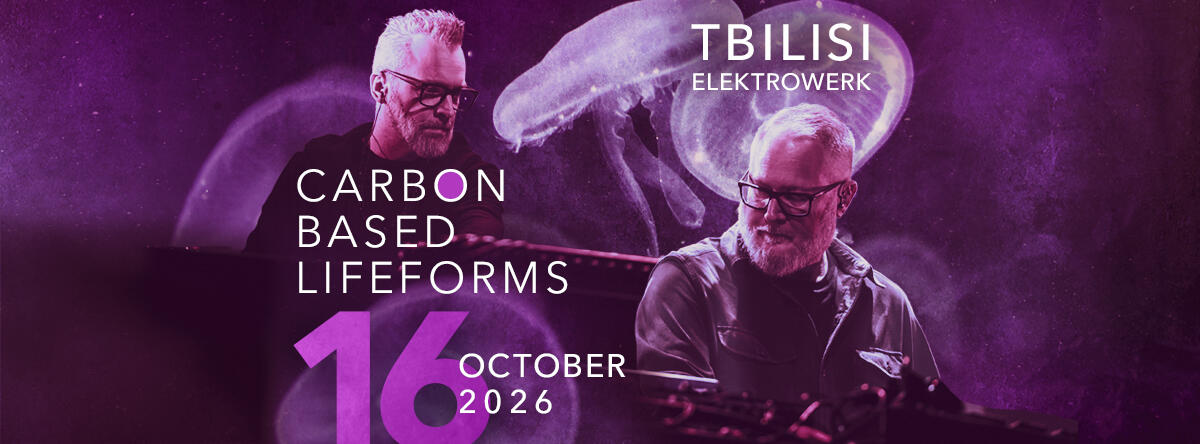 Carbon Based Lifeforms - Tbilisi · 16 Oct 2026 · Tbilisi (Georgia ...