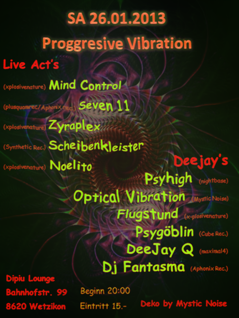 Goa Party 26.01.2013 Proggresive Vibration @Dipiu Wetzikon · 26 ene 13, 20:00
