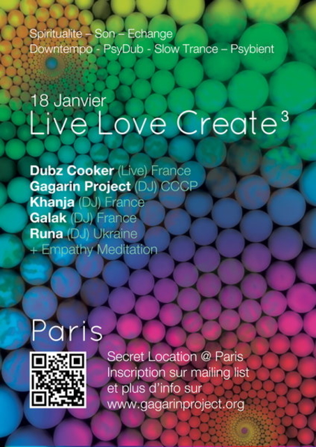 LIVE LOVE CREATE 3 (SPIRITUALITE - PSYCHILL - ECHANGE) @ PARIS · 18 Jan 14, 07:00