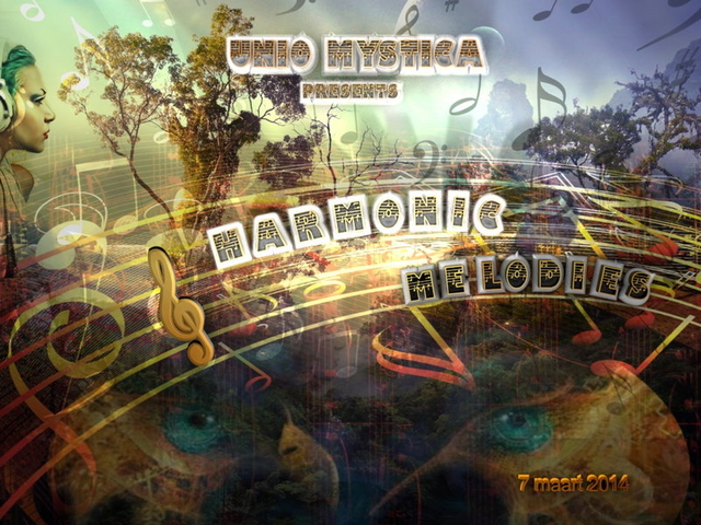 Unio Mystica Presents " Harmonic Melodies " · 7 Mar 14, 22:00