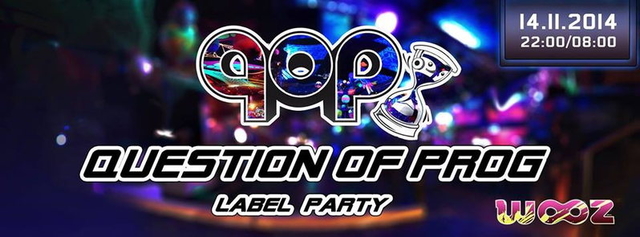 QUESTION OF PROG (Label Party) · 14 nov. 14, 22:00