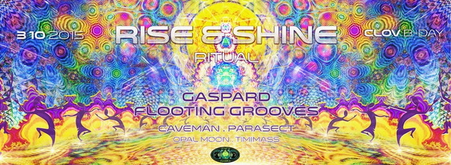 RISE & SHINE RITUAL ● GASPARD & FLOOTING GROOVES LIVE (HAPPY B-DAY CLOV) · 3 oct 15, 15:00