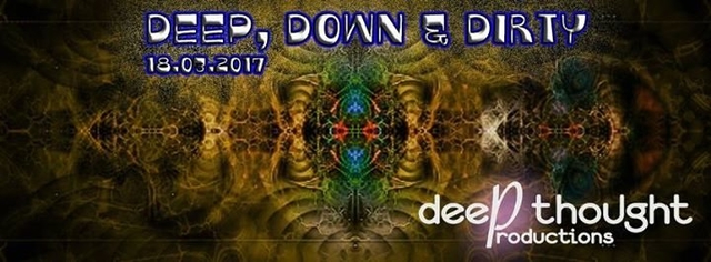 Deep, Down & Dirty · 18 mar 17, 22:00
