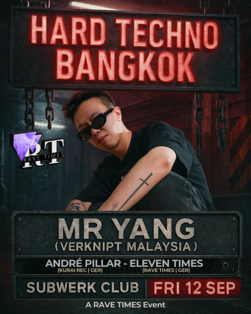 Hard Techno! w/ Mr Yang (Verknipt Malaysia), by Rave Times · 12 Sept 25, 22:00