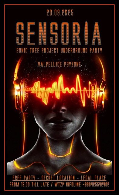 SENSORIA // SONIC TREE PROJECT UNDERGROUND FREE PARTY // VALPELLICE PSY ZONE · 20 Sept 25, 15:00