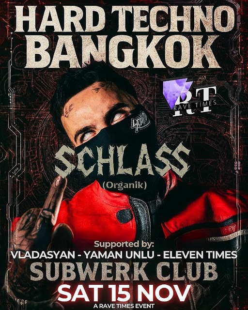 ⛓️Hard Techno Bangkok!  w/ SCHLASS (Organik), by Rave Times · 15 Nov 25, 22:00