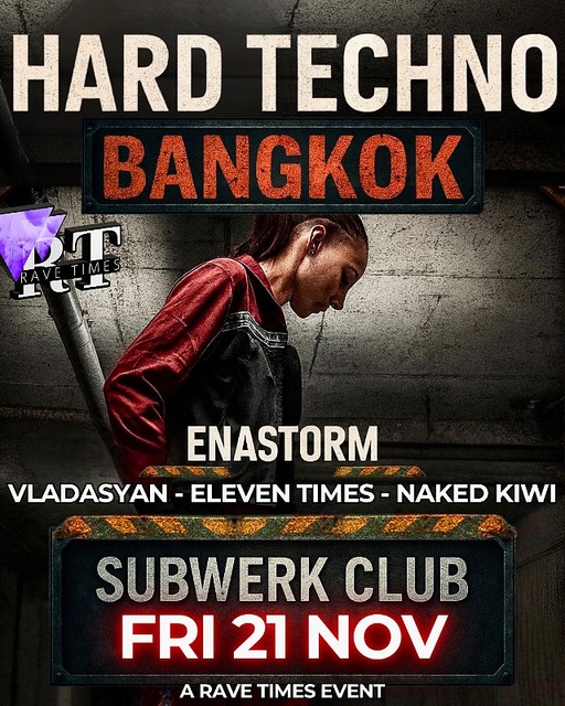 🚧 Hard Techno Bangkok | w/ Enastorm (Fr), by Rave Times · 21 Nov 25, 22:00