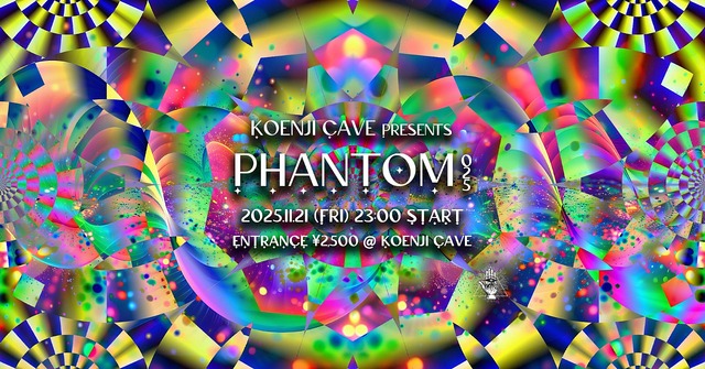 Koenji Cave presents ＊PHANTOM 025 · 21 Nov 25, 23:00