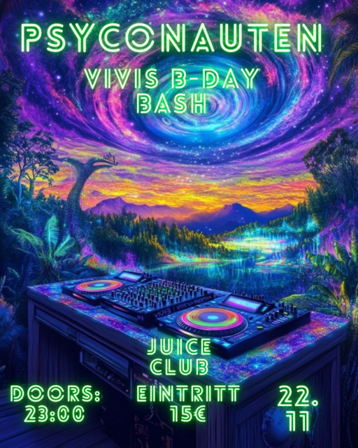 Psyconauten & vivis bday bash · 22 Nov 25, 23:00