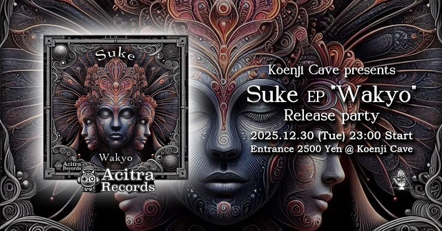 Koenji Cave presents Suke EP "Wakyo" Release Party · 30 Dec 25, 23:00