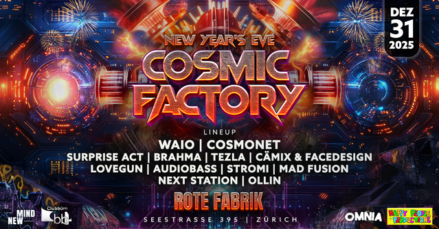 COSMIC FACTORY NYE · 31.12.25, 21:00