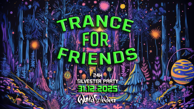 Trance for Friends - Silvester-Party · 31 Dec 25, 18:00