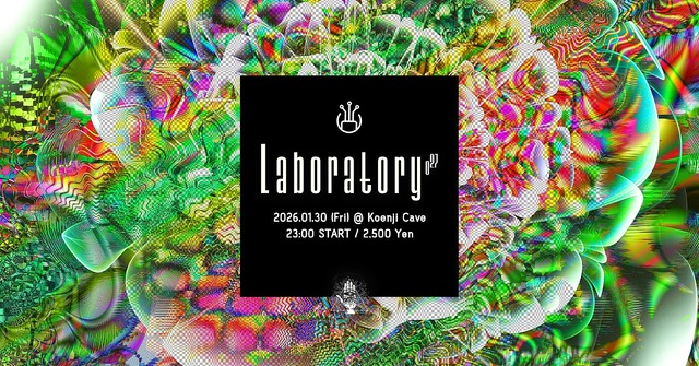 Koenji Cave presents ▶ Laboratory Vol.27 · 30 ene 26, 23:00