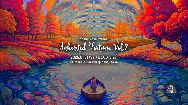 Koenji Cave presents - Inherited Fortune - Vol.7 · 31 Jan 26, 23:00