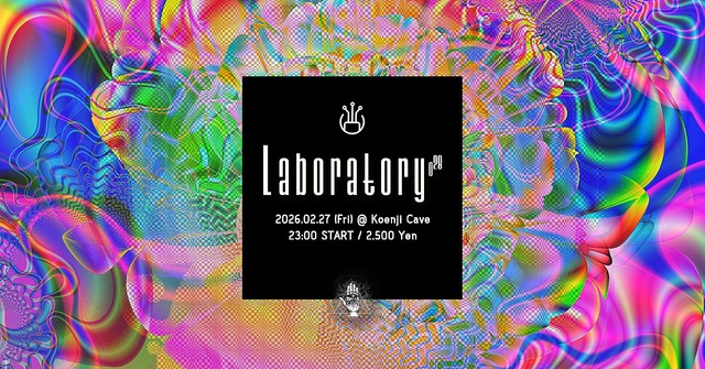 Koenji Cave presents ▶ Laboratory Vol.28 · 27 Feb 26, 22:00