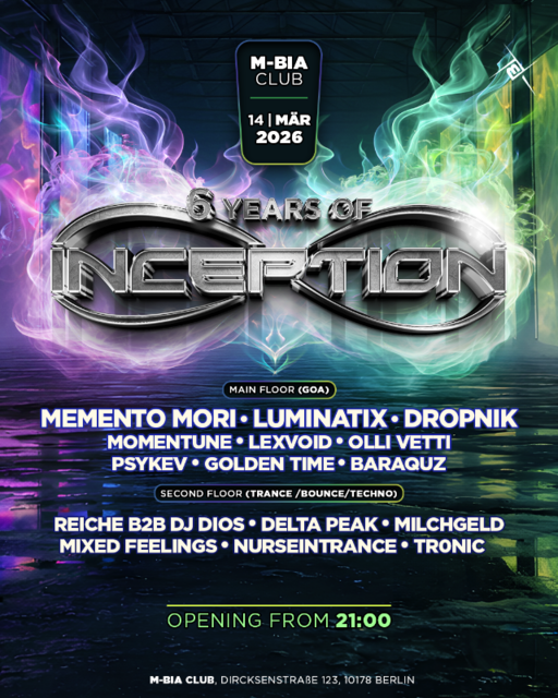 6 YEARS of INCEPTION w/ Memento Mori, Luminatix uvm. | 2 FLOORS | GOA & TECHNO · 14.03.26, 21:00