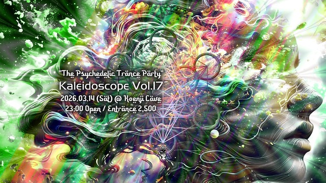 ”The Psychedelic Trance Party" Kaleidoscope Vol.17 · 14 mar 26, 23:00
