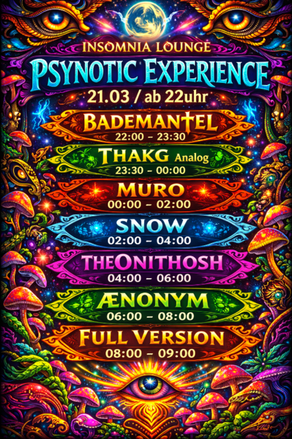 PSYNOTIC EXPERIENCE · 21.03.26, 22:00