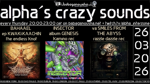 alpha.s crazy sounds: darkpsy * psycore * hitech * · 26 mar 26, 20:00