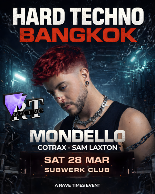HARD TECHNO w/ MONDELLO !! (first time in Thailand), by Rave Times · 28.03.26, 22:00