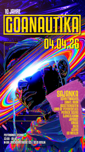 10 Jahre GOANAUTIKA/w. SAJANKA · 4 Apr 26, 23:00