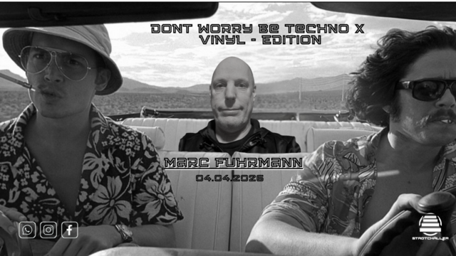 Don't worry be Techno X / Vinyl - Edition // Marc Fuhrmann Live · 4 Apr 26, 23:00