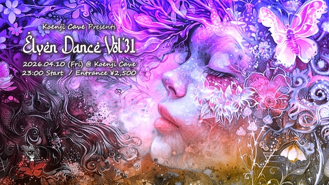 Koenji Cave presents * Elven Dance * Vol.31 · 10 avr. 26, 23:00