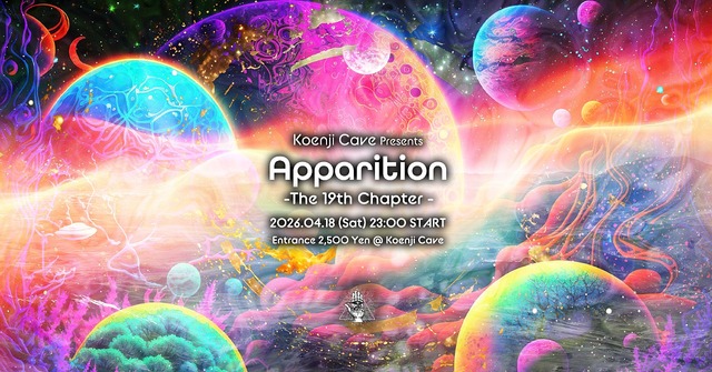 Koenji Cave presents - Apparition - The 19th Chapter · 18 Apr 26, 23:00