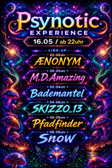 PSYNOTIC EXPERIENCE · 16 May 26, 22:00