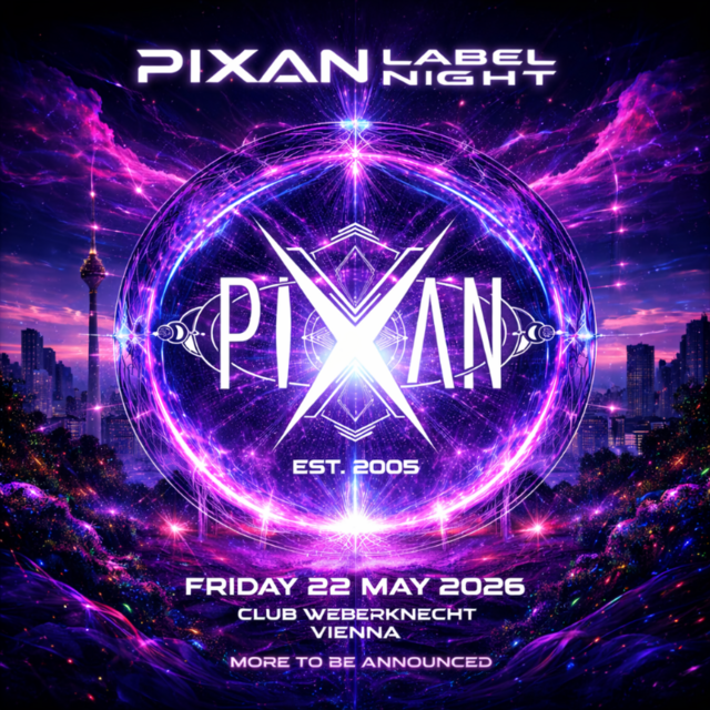 PIXAN LABEL NIGHT-20 years anniversary · 22 May 26, 23:00