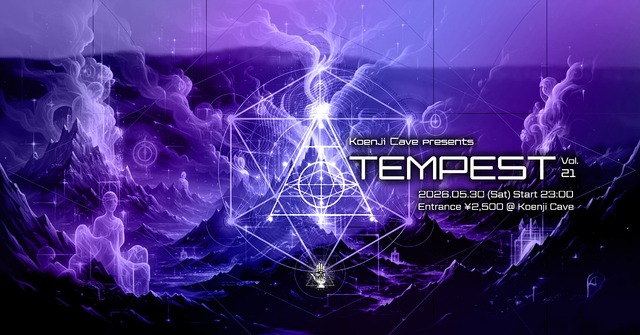 Koenji cave presents - Tempest - Vol.21 · 30 May 26, 23:00