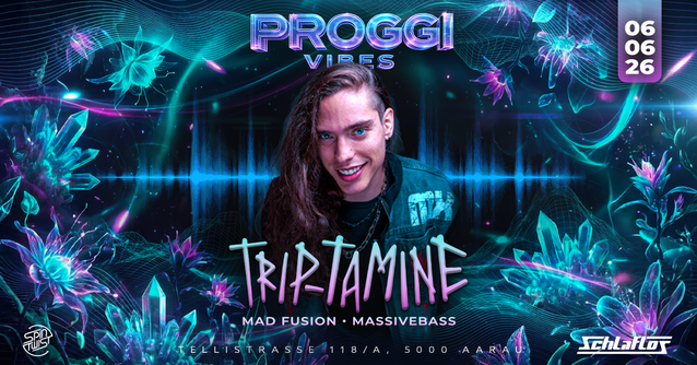 Proggi Vibes mit Triptamine · 6 Jun 26, 23:00