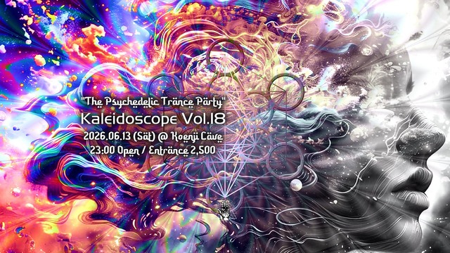 ”The Psychedelic Trance Party" Kaleidoscope Vol.18 · 13 Jun 26, 23:00