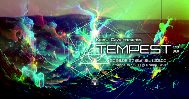 Koenji Cave presents ∴ TEMPEST ∴ Vol. 20 · 27 Jun 26, 23:00