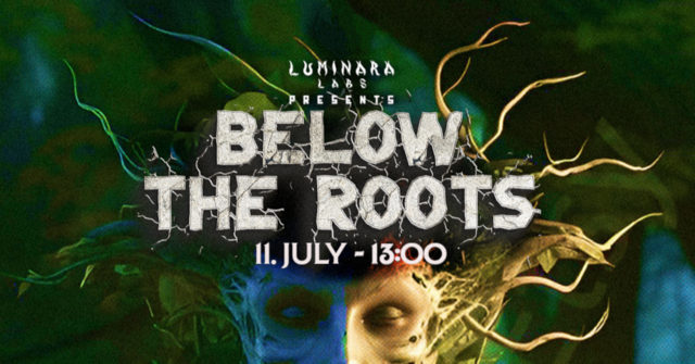 Below the Roots 6 · 11 Jul 26, 13:00