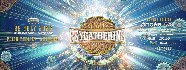 Psygathering summer editio: Outdoor and indoor @ Plein Publiek Antwerp · 25 Jul 26, 16:00